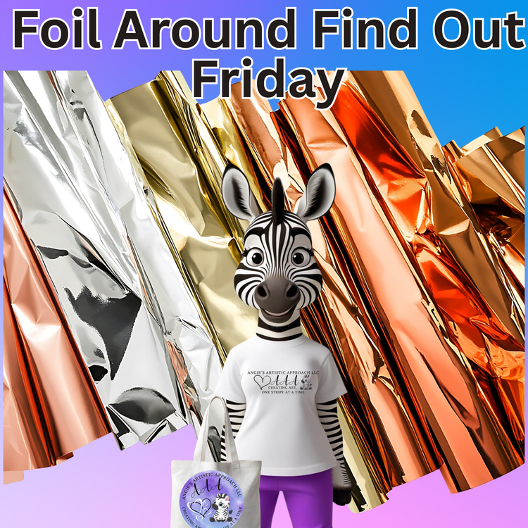 Foil Around Find Out Friday-Coming Soon!!!!