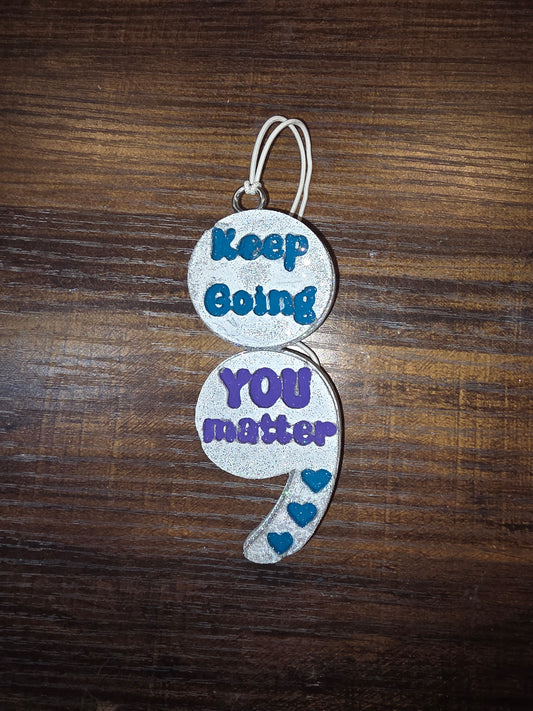 Keep Going You Matter